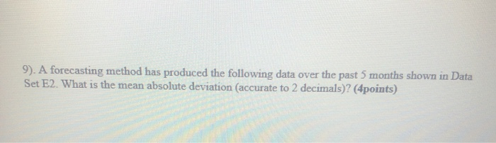 9). A forecasting method has produced the