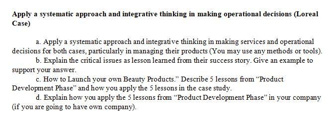 Apply a systematic approach and integrative