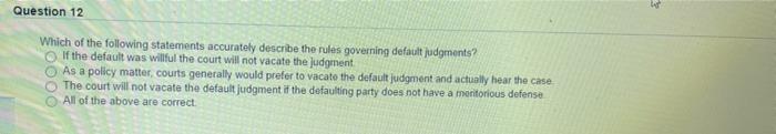 Question 11 The defendant files the complaint