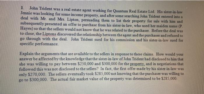 1. John Trident was a real estate agent working