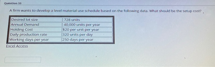 Question 33 A firm wants to develop a level