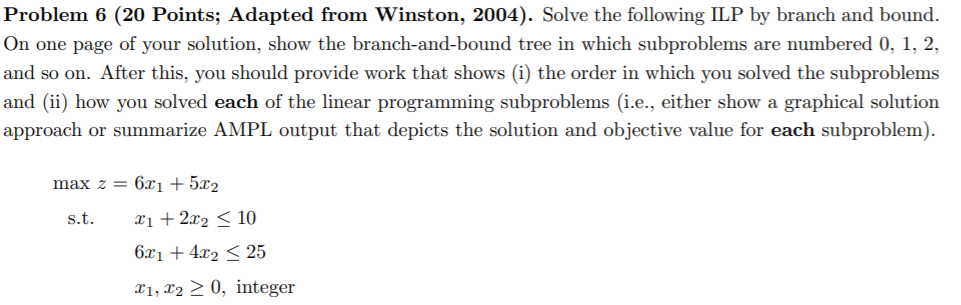 Problem 6 (20 Points; Adapted from Winston,