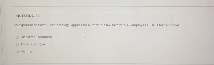 QUESTION 33 An experienced Porto Rican paralegal