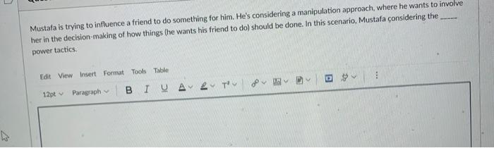 Mustafa is trying to influence a friend to do