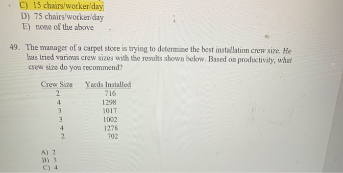 49. C) 15 chairs/worker/day D) 75