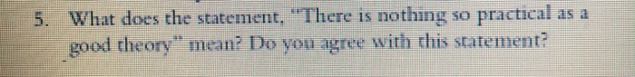 5. What does the statement, "There is nothing so