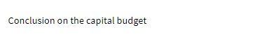 Conclusion on the capital budget