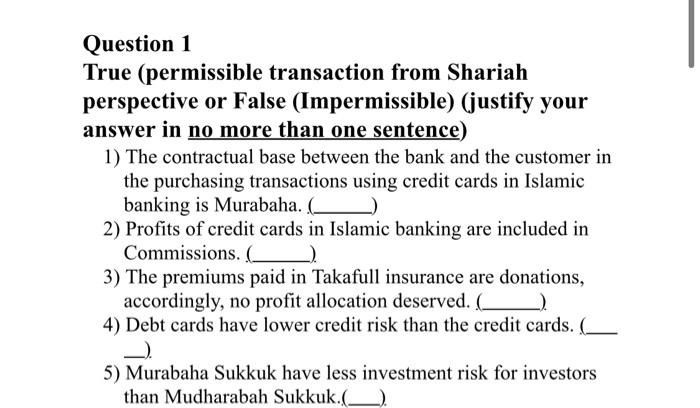 Question 1 True (permissible transaction from