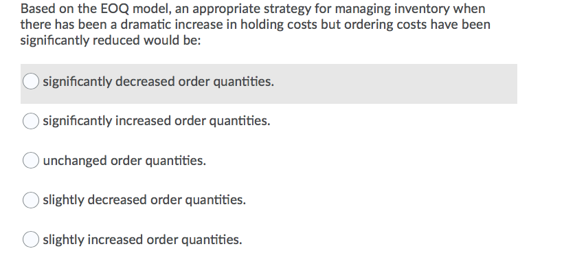 Based on the EOQ model, an appropriate strategy