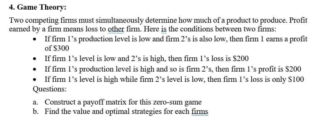 . 4. Game Theory: Two competing firms must