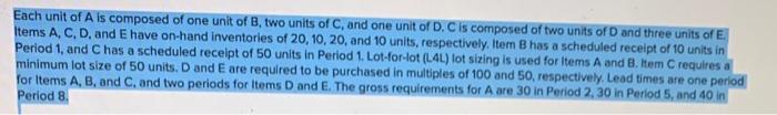 Each unit of A is composed of one unit of B, two