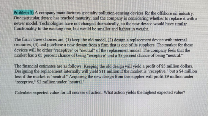 Problem 3) A company manufactures specialty