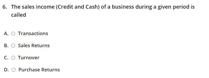 6. The sales income (Credit and Cash) of a