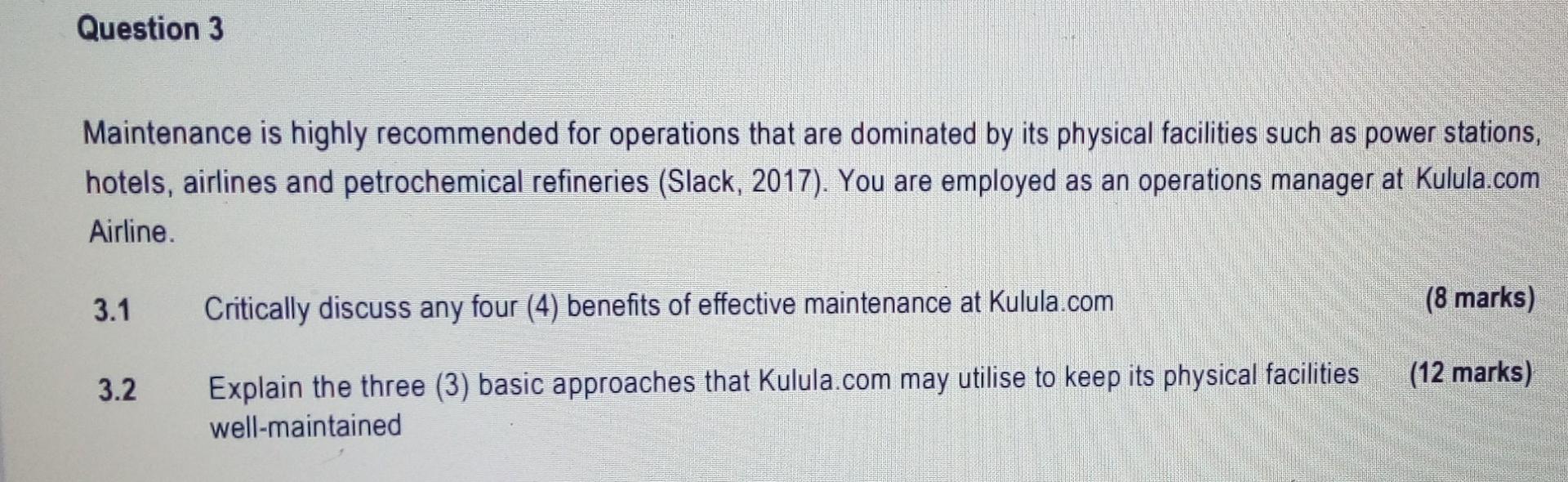 Question 3 Maintenance is highly recommended for