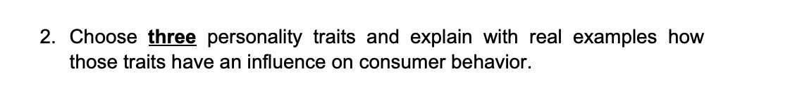 2. Choose three personality traits and explain