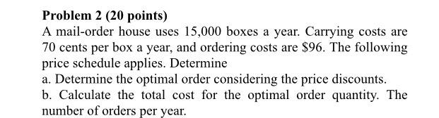 Problem 2 (20 points) A mail-order house uses
