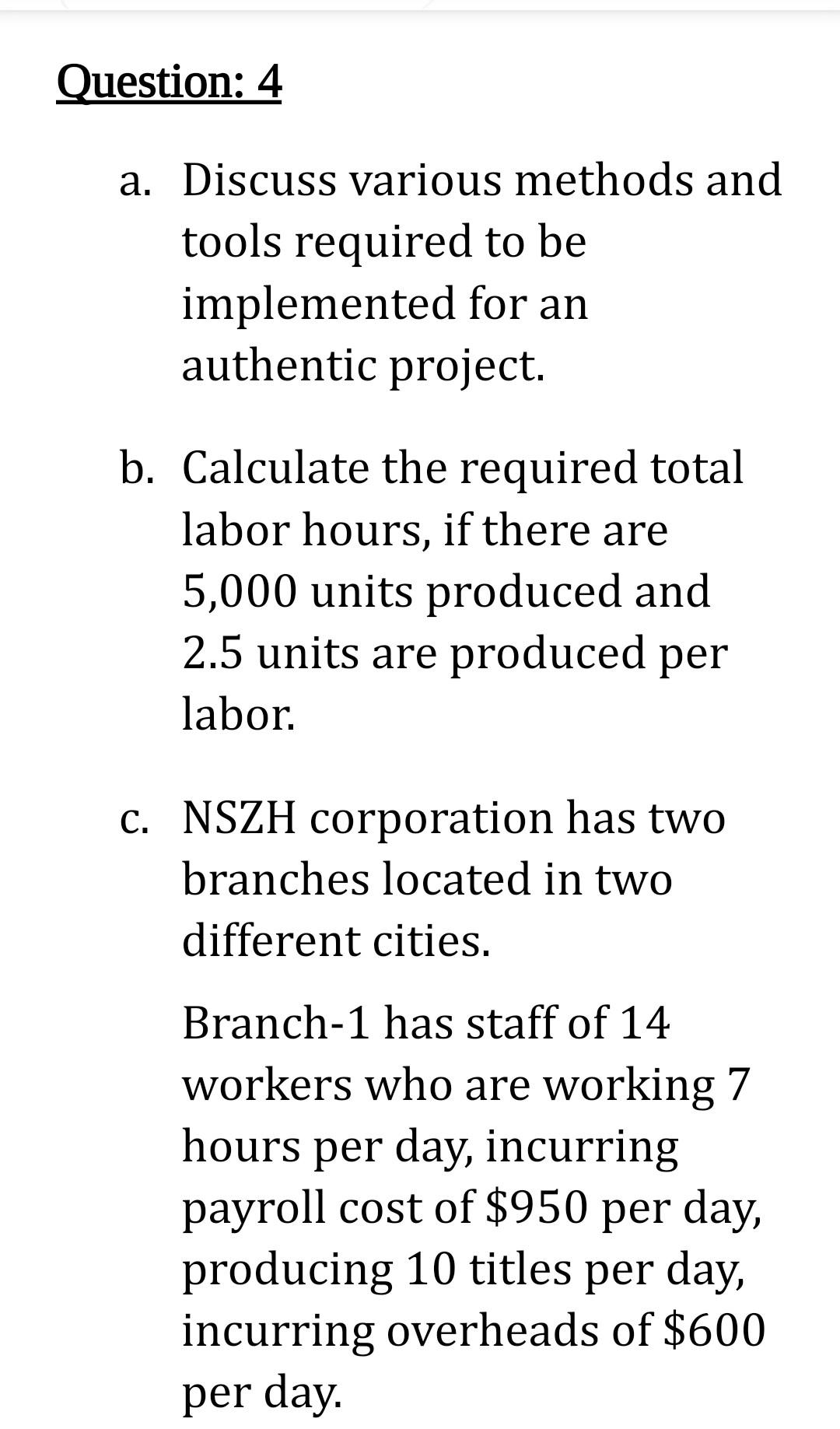 Question: 4 a. Discuss various methods and tools