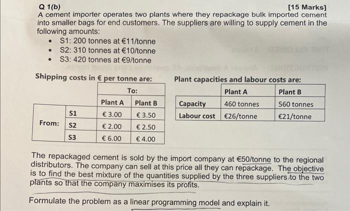 Q 1 (b) [15 Marks] A cement importer operates two
