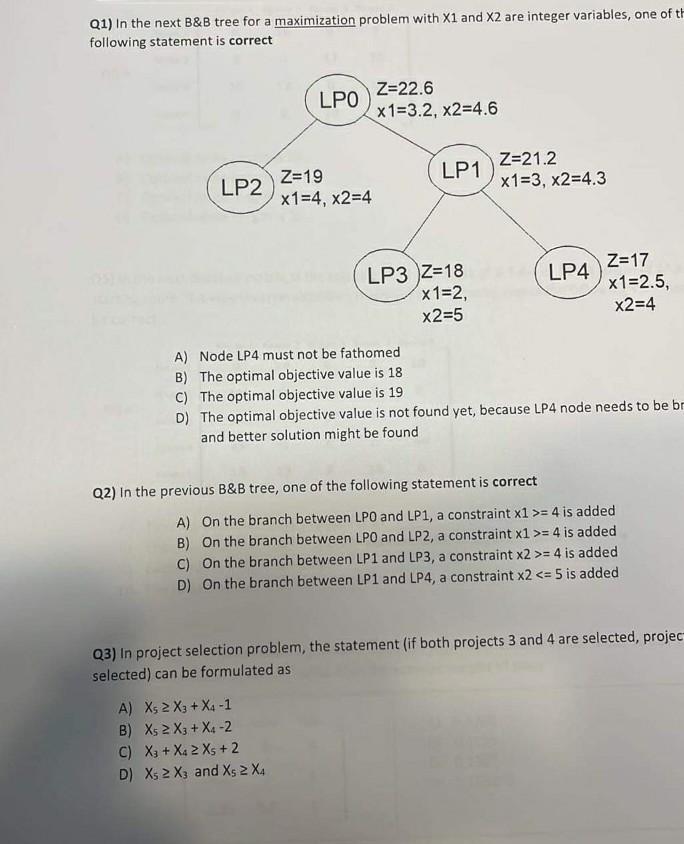 Q1) In the next B&B tree for a maximization