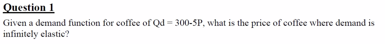 Question 1 Given a demand function for coffee of