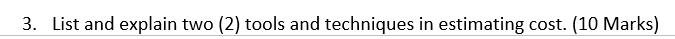 3. List and explain two (2) tools and techniques