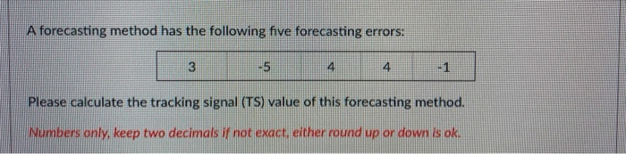 A forecasting method has the following five