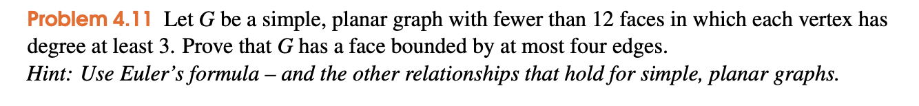 Problem 4.11 Let G be a simple, planar graph with