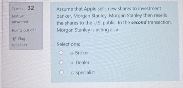 Question 32 Not yet answered Assume that Apple