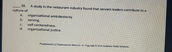 30. A study in the restaurant industry found that