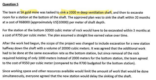 Question 5 The team at SA gold mine was tasked to