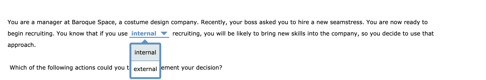 external or internal ? You are a manager at