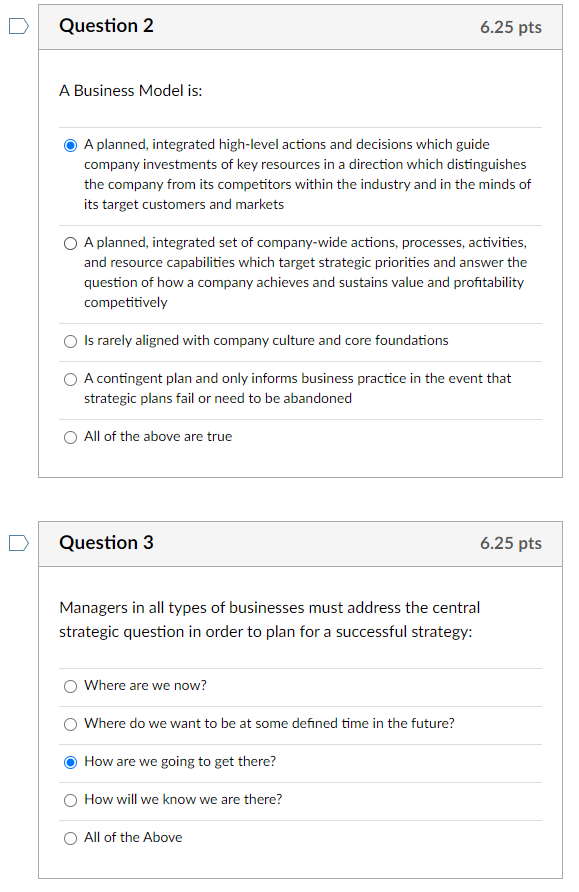 Question 1 6.25 pts Strategy is: The operational
