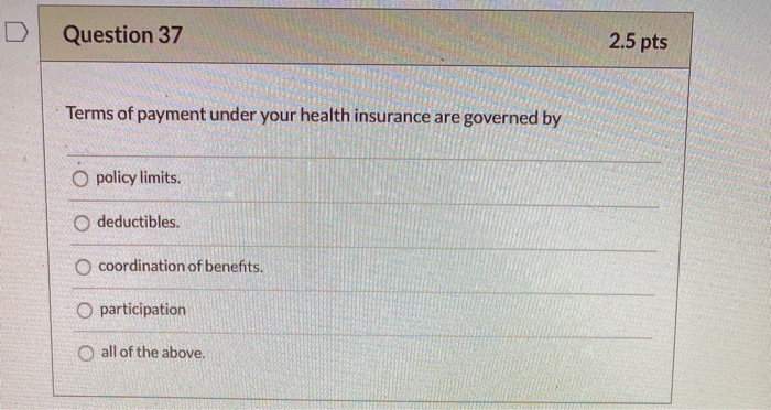 Question 36 2.5 pts Workers' compensation is a