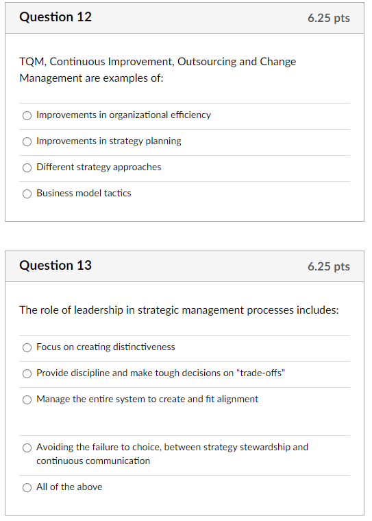 Question 1 6.25 pts Strategy is: The operational