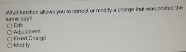 What function allows you to correct or modify a