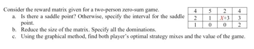 x = 74 Consider the reward matrix given for a