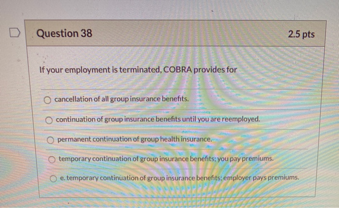 Question 36 2.5 pts Workers' compensation is a