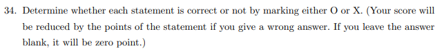 please write well 34. Determine whether each