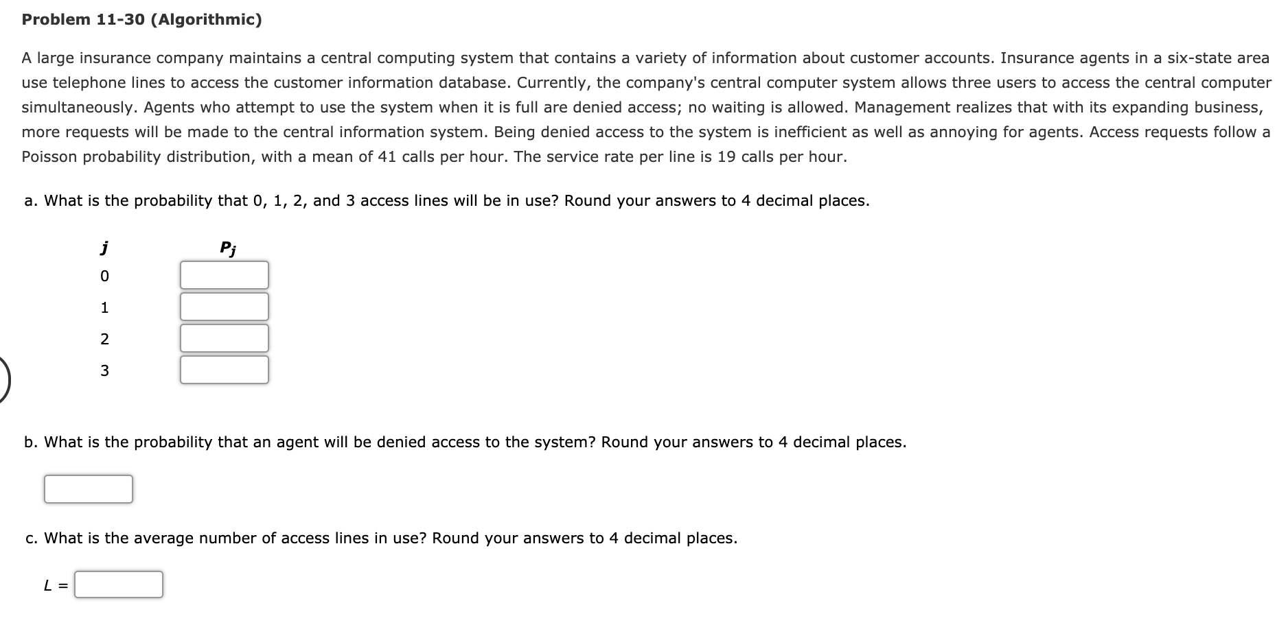 Problem 11-30 (Algorithmic) A large insurance