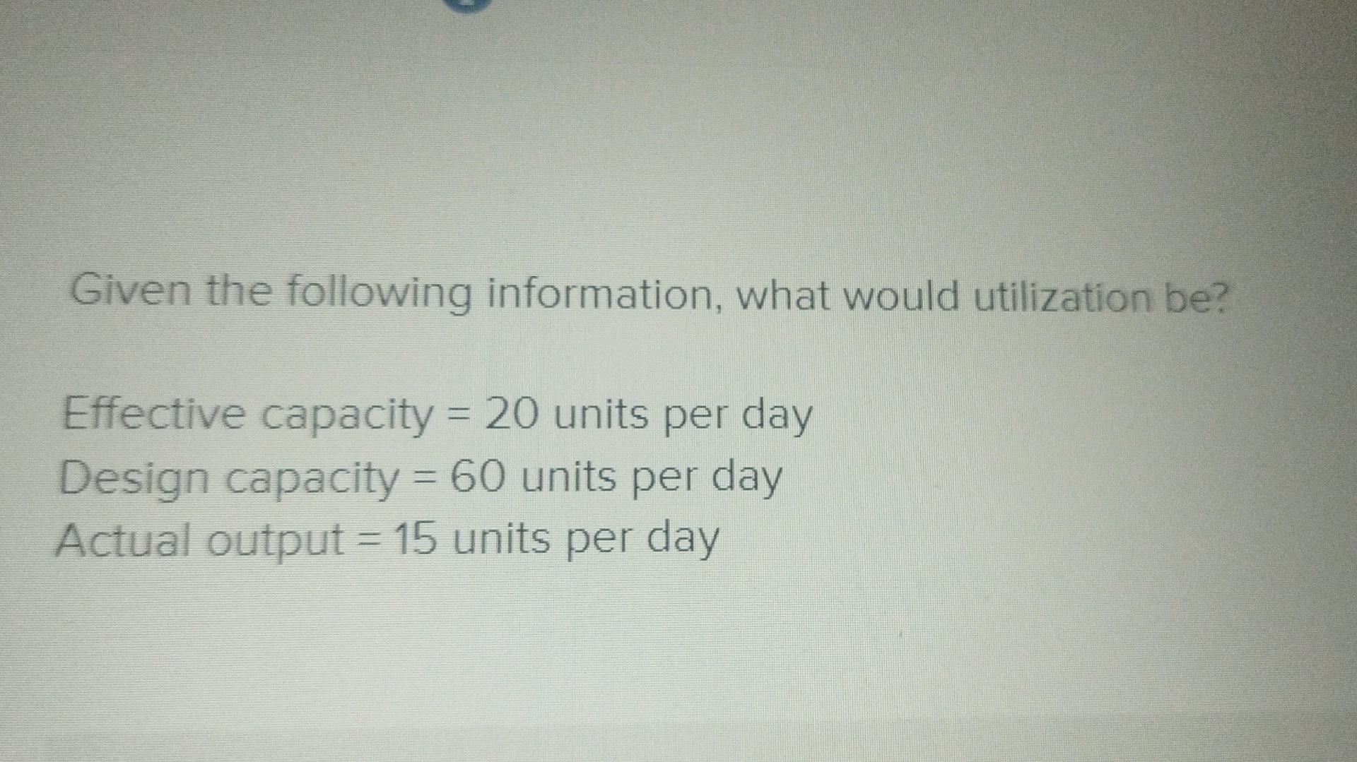 Given the following information, what would