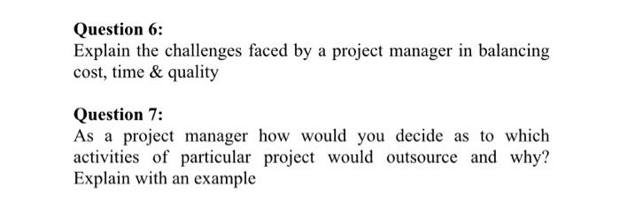 Question 6: Explain the challenges faced by a