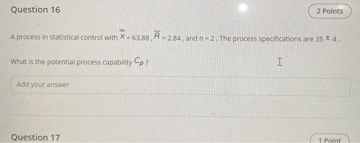Question 16 2 Points A process in statistical