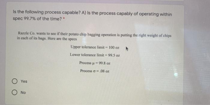Is the following process capable? A) is the