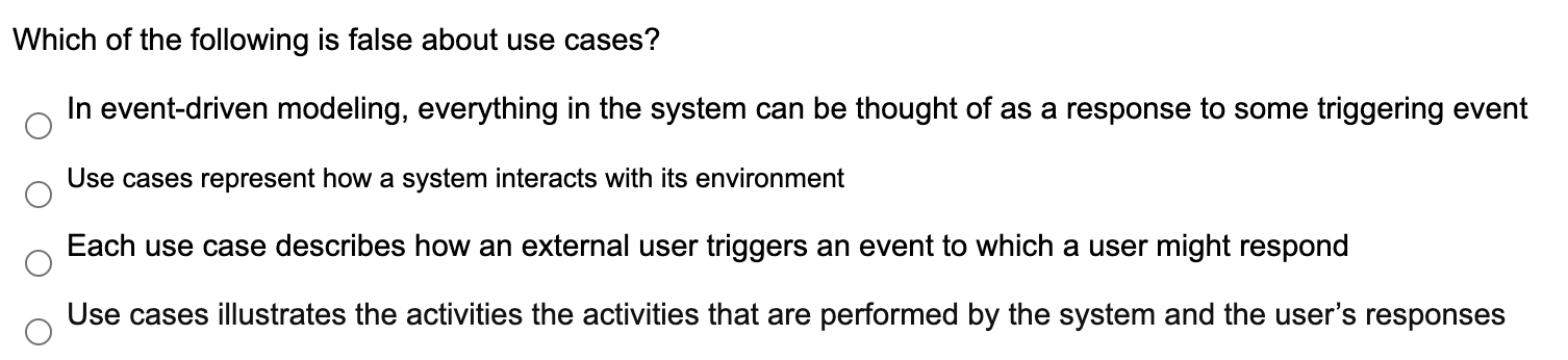 Which of the following is false about use cases?