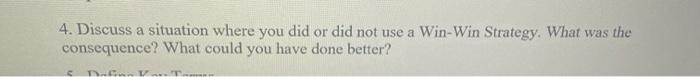 4. Discuss a situation where you did or did not