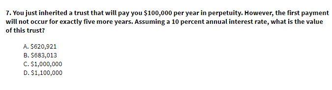 7. You just inherited a trust that will pay you