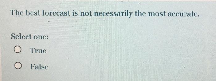 The best forecast is not necessarily the most