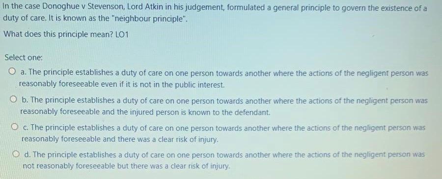 In the case Donoghue v Stevenson, Lord Atkin in