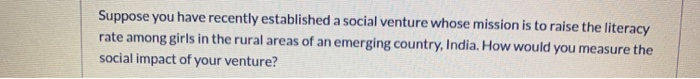 Suppose you have recently established a social