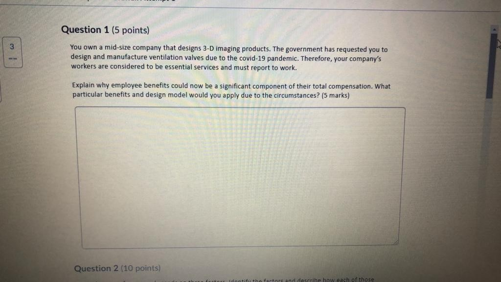 Question 1 (5 points) You own a mid-size company